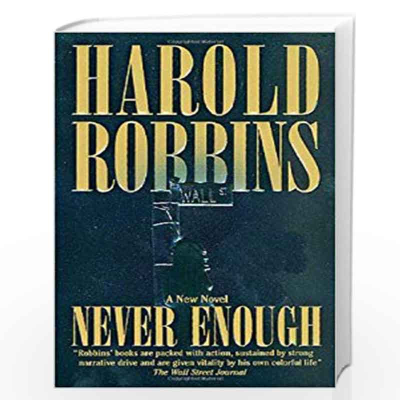 Never Enough By Robbins Harold Buy Online Never Enough Book At Best Prices In India Madrasshoppe Com