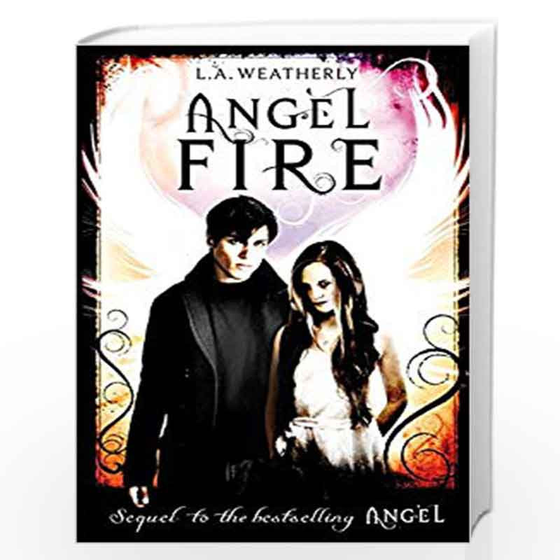 Angel Fire (Angel Trilogy) by WEATHERLY L A Book-9781409522010