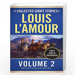 The Collected Short Stories of Louis L'Amour - Vol. 2 (Frontier Stories) by LAmour, Louis Book-9780804179720