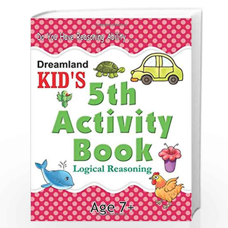 5th Activity Book - Logic Reasoning (Kid's Activity Books) by  Book-9788184516555