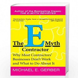 The E - Myth Contracto: Why Most Contractors' Businesses Don't Work and What to Do about it by GERBER MICHAEL E. Book-9780060938