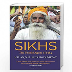 Sikhs - The Untold Agony of 1984 by Nilanjan Mukhopadhyay Book-9789385152511
