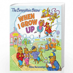 When I Grow Up: The Bernstein Bears (Berenstain Bears) by Mike Berenstain Book-9780062350053