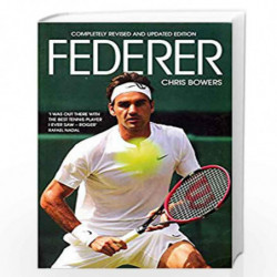 Federer: by Chris Bowers Book-9789381506844