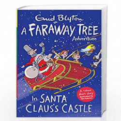 In Santa Claus's Castle: A Faraway Tree Adventure (Blyton Young Readers) by Enid Blyton Book-9781405280112