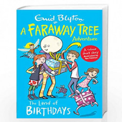 The Land of Birthdays: A Faraway Tree Adventure (Blyton Young Readers) by Enid Blyton Book-9781405280044