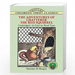 The Adventures of Chatterer the Red Squirrel (Dover Children's Thrift Classics) by Burgess, Thornton W. Book-9780486273990