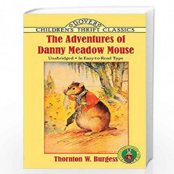 The Adventures of Danny Meadow Mouse (Dover Children's Thrift Classics) by Burgess, Thornton W. Book-9780486275659