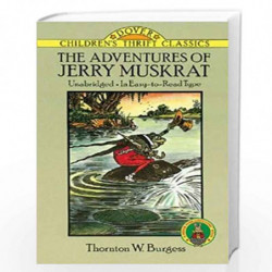 The Adventures of Jerry Muskrat (Dover Children's Thrift Classics) by Burgess, Thornton W. Book-9780486278179