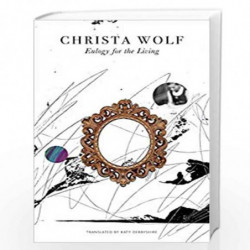 Eulogy for the Living (German List) by Christa Wolf Book-9780857425546