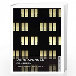 Dark Avenues (Alma Classics) by Ivan Bunin Book-9781847494740