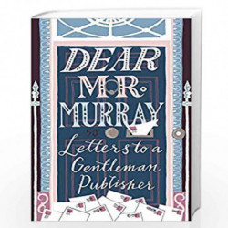 Dear Mr Murray: Letters to a Gentleman Publisher by McClay, David Book-9781473662698