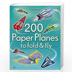 200 Paper Planes to Fold and Fly by  Book-9781409557067