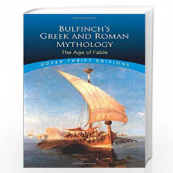 Bulfinch's Greek and Roman Mythology (Dover Thrift Editions) by BULFINCH THOMAS Book-9780486411071