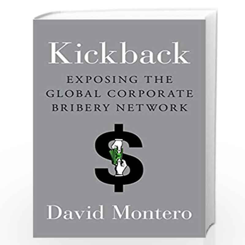 Kickback: Exposing the Global Corporate Bribery Network by Montero David Book-9780670016471