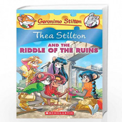 Thea Stilton and the Riddle of the Ruins (Thea Stilton #28): A Geronimo Stilton Adventure by STILTON GERONIMO Book-9789352755547