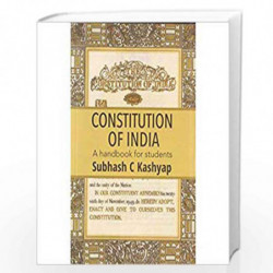 CONSTITUTION  OF INDIA - A handbook for students by SUBHASH C KASHYAP Book-9789386473431