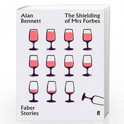 The Shielding of Mrs Forbes: Faber Stories by Bennett, Alan Book-9780571351824