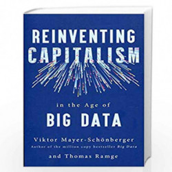 Reinventing Capitalism in the Age of Big Data by Mayer-Schonberger, Viktor & Ramge Book-9781473656529