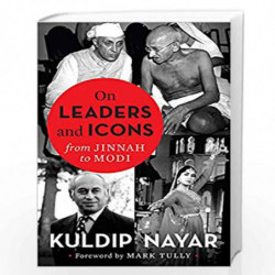 On Leaders and Icons: From Jinnah to Modi by KULDIP NAYAR Book-9789388326537