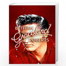 Graceland by Roberts, Bethan Book-9781784742485