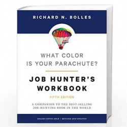 What Color Is Your Parachute? Job-Hunter's Workbook, Fifth Edition by Richard N. Bolles Book-9780399581892