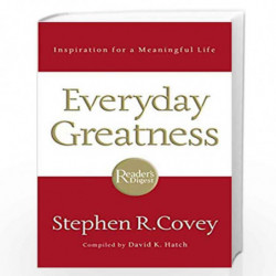 Everyday Greatness : Inspiration for a Meaningful Life by STEPHEN R. COVEY, DAVID HATCH Book-9781404111608