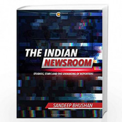 The Indian Newsroom by Sandeep Bhushan Book-9789387578975