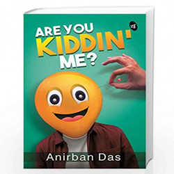 Are You Kiddin Me? by Anirban Das Book-9789387022584