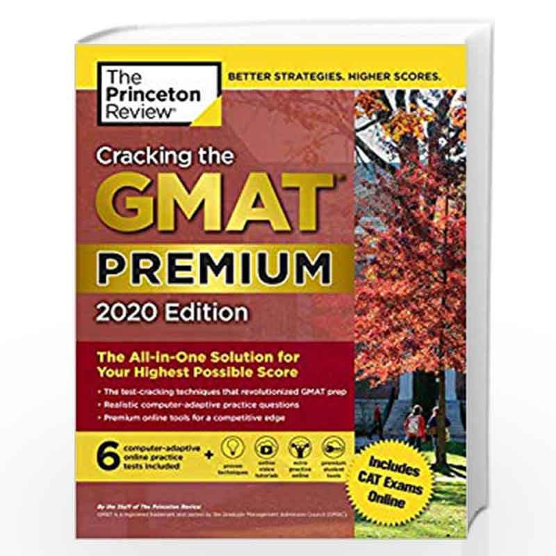 Cracking the GMAT Premium Edition with 6 Computer-Adaptive Practice Tests, 2020 (Graduate School Test Preparation) by PRINCETON 