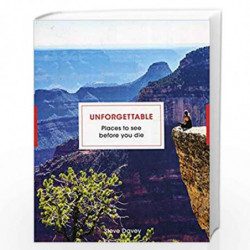 Unforgettable Places to See Before You Die by stevedavey.com Book-9781785944161