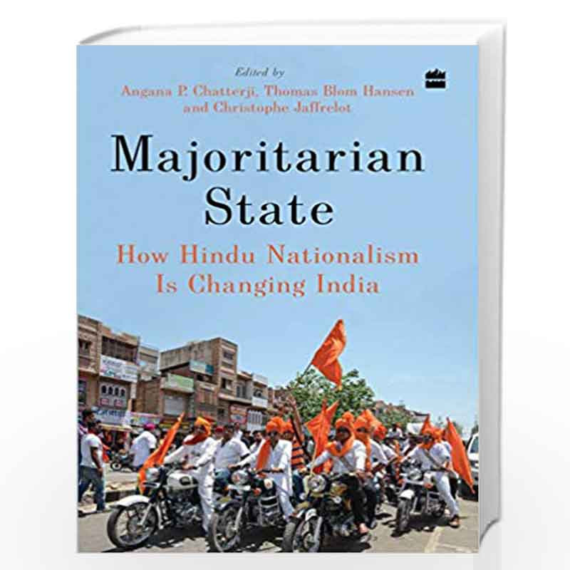 Majoritarian State: How Hindu Nationalism Is Changing India by Angana P. Chatterji Book-9789353028459