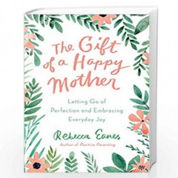 The Gift of a Happy Mother by EANES, REBECCA Book-9780143131564