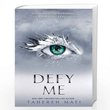 Defy Me (Shatter Me) (Book 5) (Shatter Me 5) by Tahereh Mafi Book-9781405291798