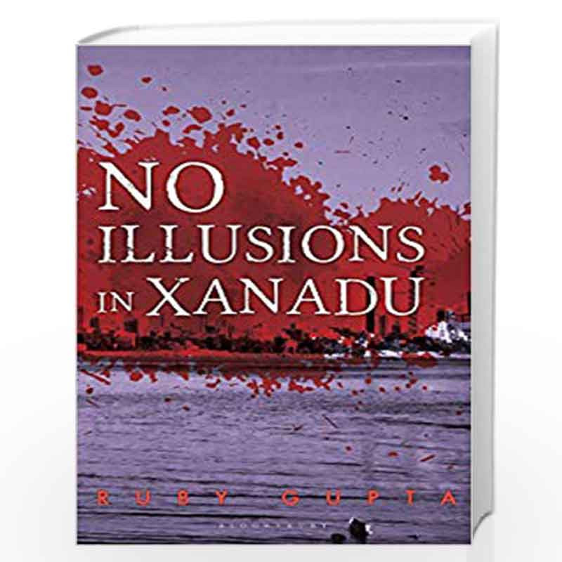 No Illusions in Xanadu by Ruby Gupta Book-9789388134057