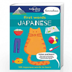 First Words - Japanese: 100 Japanese words to learn (Lonely Planet Kids) by Lonely Planet Kids Book-9781787012691