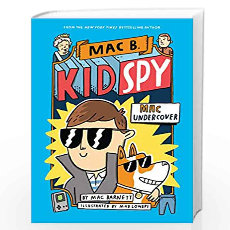 Mac B Kid Spy 1 Mac Undercover By Mac Barnett Buy Online Mac B Kid Spy 1 Mac Undercover Book At Best Prices In India Madrasshoppe Com