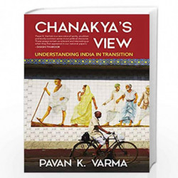 Chanakya's View: India in Transition by Pavan K. Varma Book-9789388689526