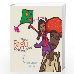 Farmer Falgu Goes Kite-Flying by CHITRA SOUNDAR Book-9788181903563