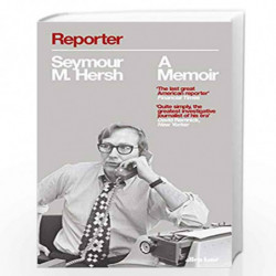 Reporter: A Memoir by Hersh, Seymour M Book-9780241359525