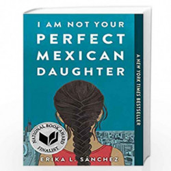 I Am Not Your Perfect Mexican Daughter by SÃƒÂNCHEZ, ERIKA L. Book-9781524700515