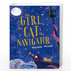 The Girl, the Cat and the Navigator by Matilda Woods Book-9781407184906