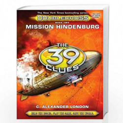 The 39 Clues: Double-cross #02 Mission Hindenburg by C. Alexander London Book-9780545767439