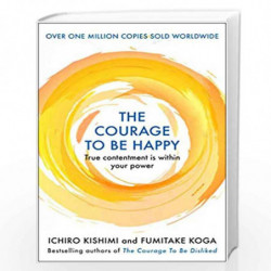 Courage to be Happy by Ichiro Kishimi Book-9781911630210