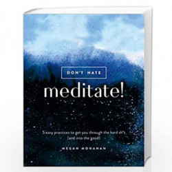 Don't Hate, Meditate! by Monahan, Megan Book-9780399582554