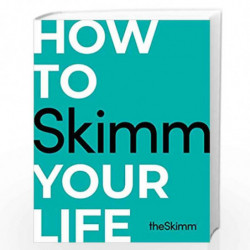 How to Skimm Your Life by The Skimm Book-9781984820808
