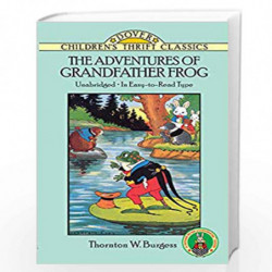 The Adventures of Grandfather Frog (Dover Children's Thrift Classics) by Burgess, Thornton W. Book-9780486274003
