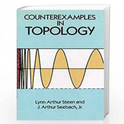 Counterexamples in Topology (Dover Books on Mathematics) by Steen, Lynn Arthur Book-9780486687353