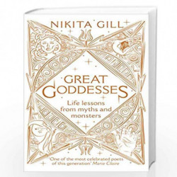 Great Goddesses: Life lessons from myths and monsters by Gill, Nikita Book-9781529104646