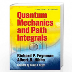 Quantum mechanics and path integrals by Feynman, Richard Book-9780486477220